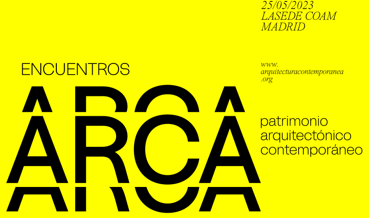 Abierto el proceso de participación en los Encuentros ARCA del Patrimonio Arquitectónico Contemporáneo